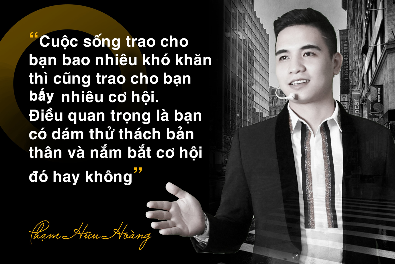 CEO Phạm Hữu Hoàng: “Không ngại thử thách là cách tôi lớn lên trong cuộc sống & sự nghiệp”