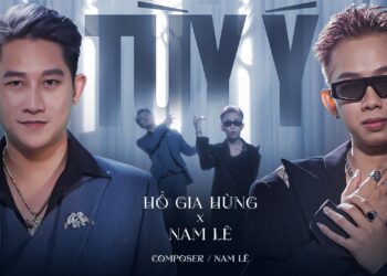 Hồ Gia Hùng – Nam Lê gây sốt với MV “Tuỳ ý”